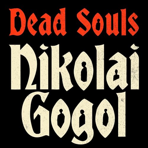 Dead Souls (Written by Nikolai Gogol) episode artwork
