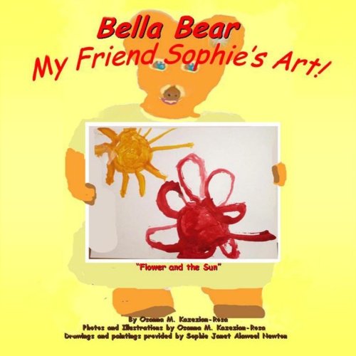 Bella Bear: My Friend Sophie's Art!
