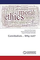 Cannibalism... Why not? 3659755524 Book Cover