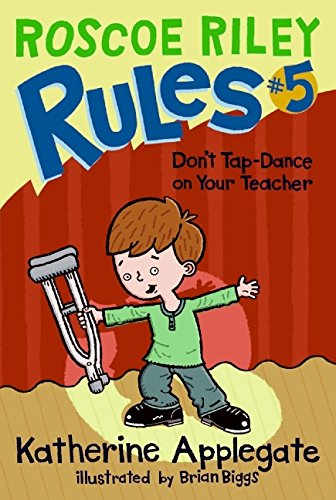 Buy Roscoe Riley Rules #5: Don't Tap-Dance on Your Teacher — BookShops.in