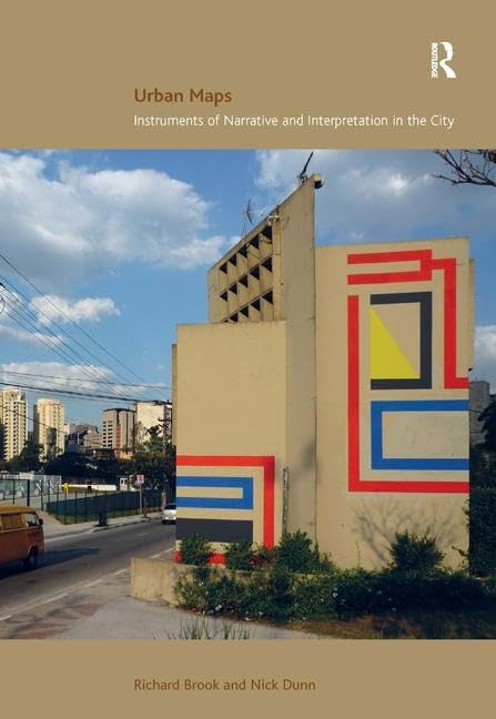 Urban Maps: Instruments of Narrative and Interpretation in the City      1st Edition