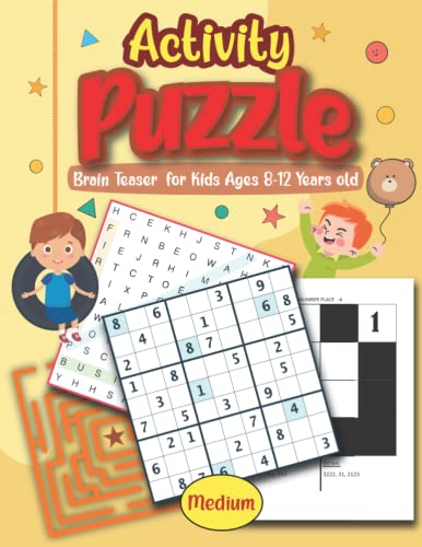 Medium Activity Puzzle Brain Teaser for Kids Ages 8-12 Years old: Fun Activity puzzle Book For smart Kids | Wordsearch, SUDOKU, Tic Tac Toe, Hangman, Number place, Crossword, Coloring page, Dot to dot & more | Ultimate Logic Puzzle Challenges for kids