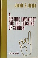 A Gesture Inventory for the Teaching of Spanish B0007DL6CQ Book Cover