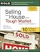 Selling Your House in a Tough Market: 10 Strategies That Work