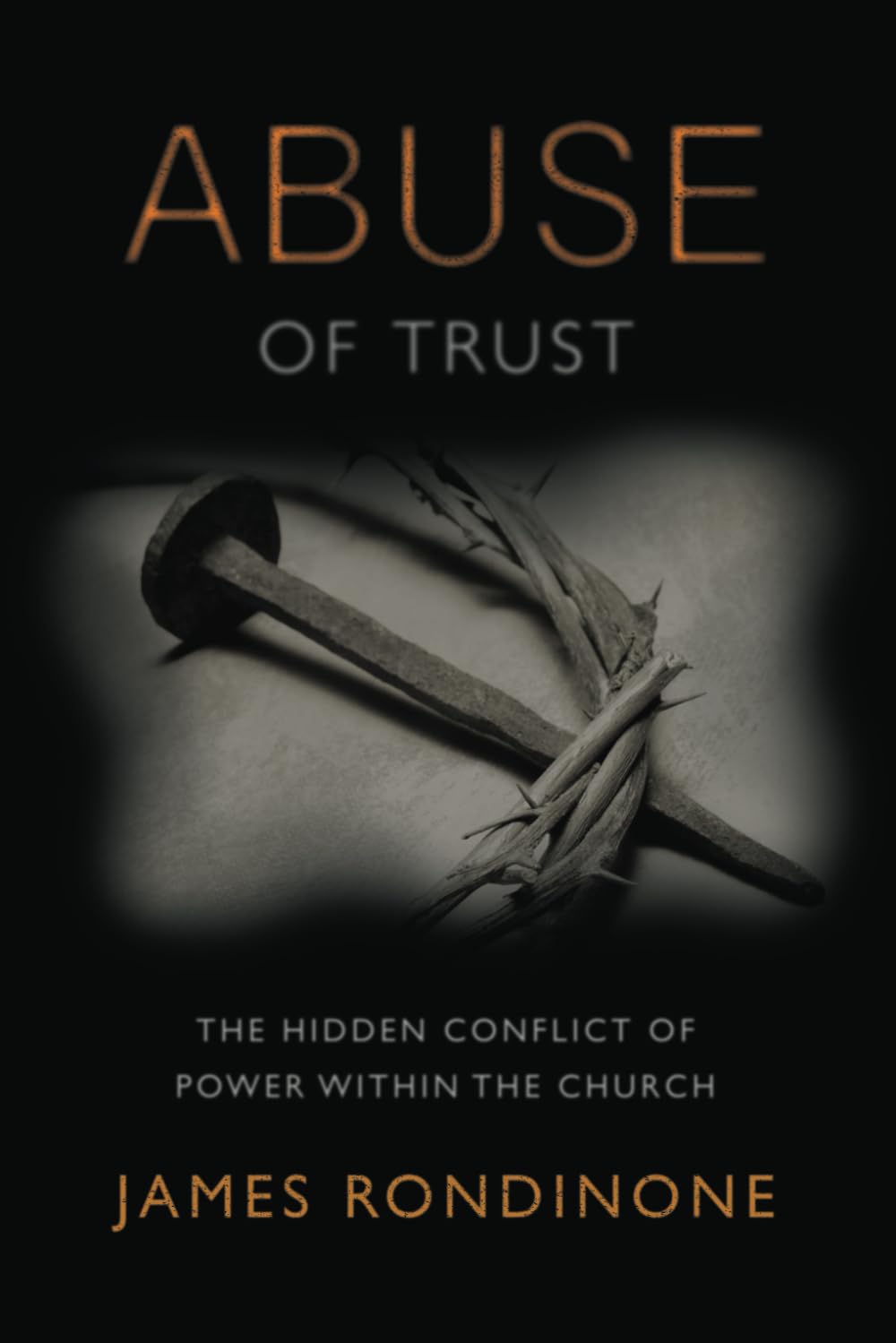 Abuse of Trust: The Hidden Conflict of Power within the Church