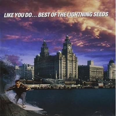 Like You Do: The Best Of The Lightning Seeds