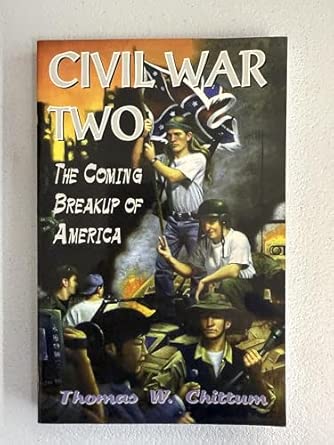 Civil War II: The Coming Breakup of America
