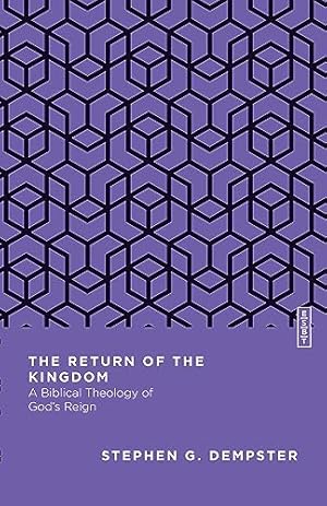 Book cover The Return of the Kingdom: A Biblical Theology of God's Reign (Essential Studies in Biblical Theology)