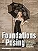 Foundations of Posing: A Comprehensive Guide for Wedding and Portrait Photographers