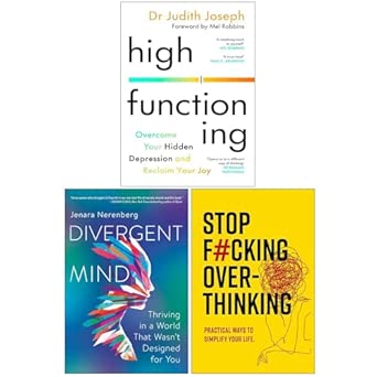 High Functioning, Divergent Mind & Stop F*cking Over-thinking 3 Books ...
