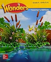 Wonders Grade K Teacher's Edition Units 5-6 0079017762 Book Cover