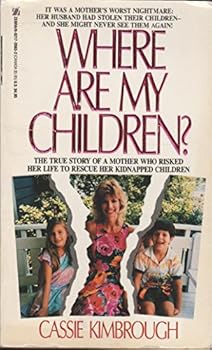 Where Are My Children?: The True Story of a Mother Who Risked Her Life to Rescue Her Kidnapped Children
