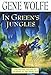 In Green's Jungles: The Second Volume of 'The Book of the Short Sun'