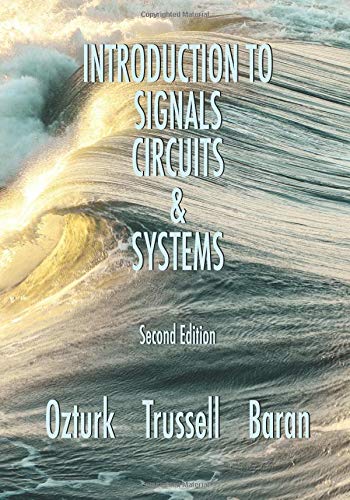Introduction to Signals, Circuits and Systems: Second Edition
