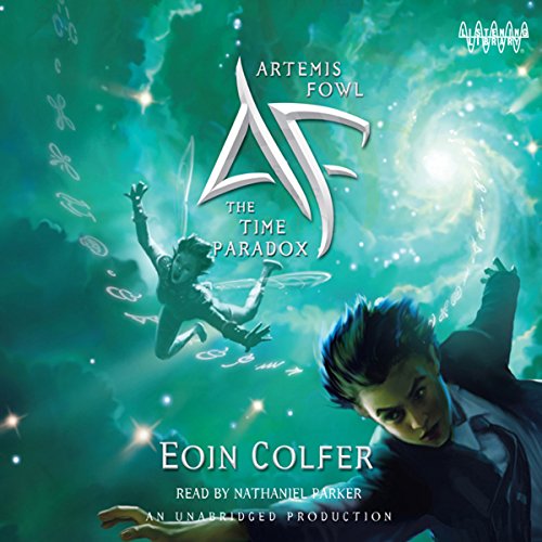 Amazon Com The Time Paradox Artemis Fowl Book 6 Audible Audio Edition Eoin Colfer Nathaniel Parker Listening Library Audible Books Originals