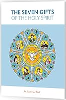 The Seven Gifts of the Holy Spirit: An Illustrated Book 1948139251 Book Cover