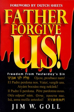 Father, Forgive Us 0768420253 Book Cover