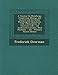 Produktbild A Treatise on Metallurgy: Comprising Mining, and General and Particular Metallurgical Operations, with a Description of Charcoal, Coke, and Anthracite Furnaces, Blast Machines ... Etc