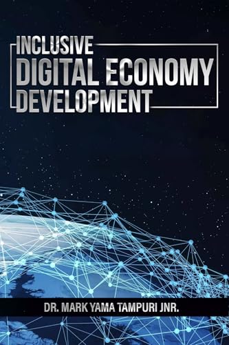 Inclusive Digital Economy Development (English Edition)