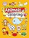 Coloring Books for Kids & Toddlers: Animals Coloring: Children Activity Books for Kids Ages 2-4, 4-8, Boys, Girls, Fun Early Learning, Relaxation for ... Workbooks, Toddler Coloring Book (Volume 1)