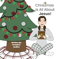 Christmas is All About Jesus!: Keeping Christ at the Center of Christmas B0G314MZNB Book Cover