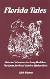 Florida Tales: Historical Adventures for Young Floridians