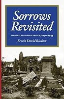 Sorrows Revisited: Personal Histories: France, 1940-1944 1590985354 Book Cover