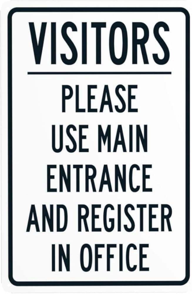 Please Use Main Entrance And Register In Office Warning Sign Visitor Security Metal Signs For Business Home Outdoor Indoor Garage Street Wall Safety Caution Decor Gift For Women Men 8x12 Inch