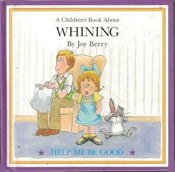 Hardcover A children's book about whining Book