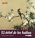 El Arbol De Los Haikus/ Haikus Tree