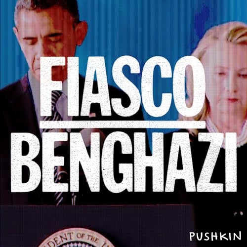 『Introducing FIASCO: BENGHAZI, hosted by Leon Neyfakh』のカバーアート