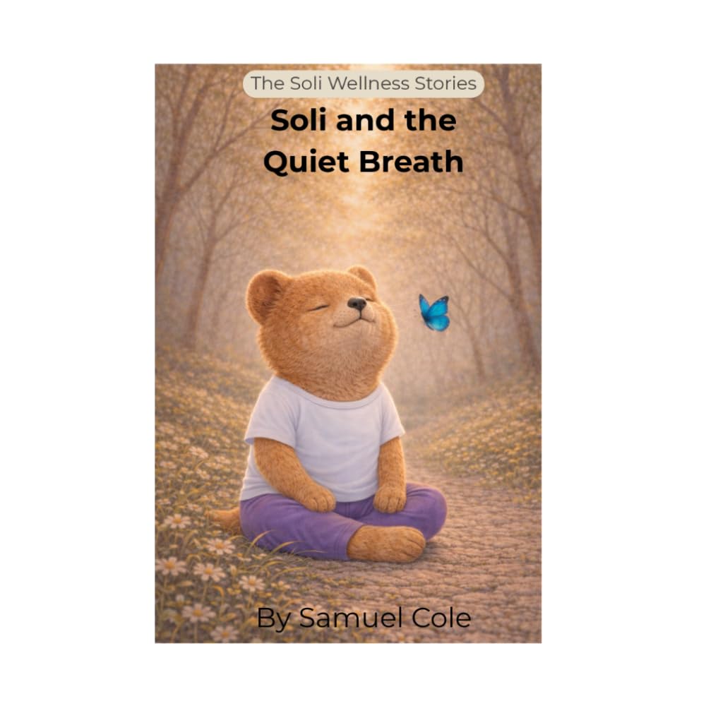 Soli and the Quiet Breath (The Soli Wellness Stories)