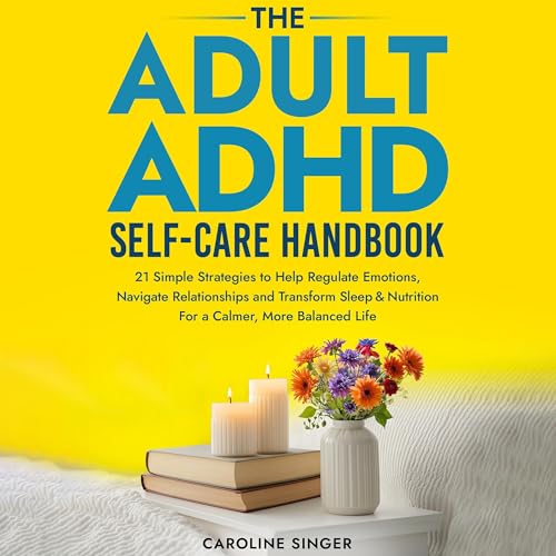 The Adult ADHD Self-Care Handbook | Caroline Singer episode artwork