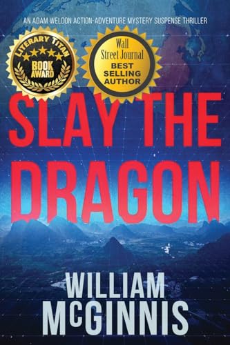 Slay the Dragon: An Adam Weldon Thriller (Adam Weldon Thriller Series by William McGinnis)
