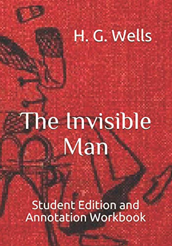 The Invisible Man: Student Edition and Annotati... B08HB8ZQW9 Book Cover