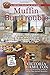 Muffin But Trouble (A Merry Muffin Mystery)