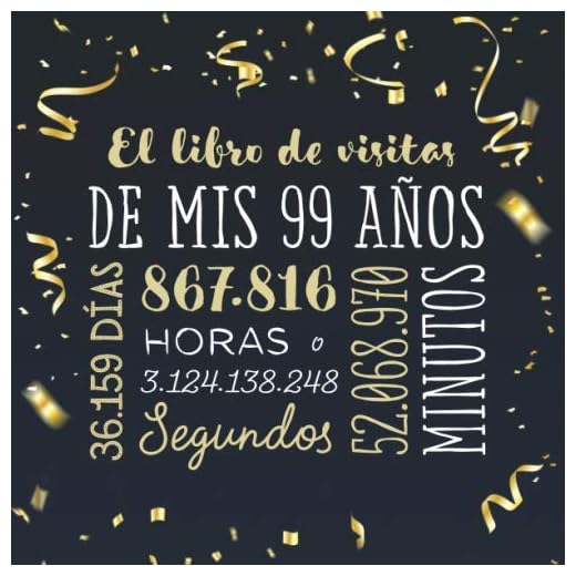 El libro de visitas de mis 99 años: Decoración para celebrar una fiesta de 99 cumpleaños – Regalo para hombre y mujer - 99 años - Libro de firmas para felicitaciones y fotos de los invitados