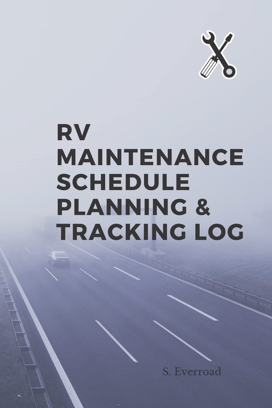RV MAINTENANCE SCHEDULE PLANNING & TRACKING LOG
