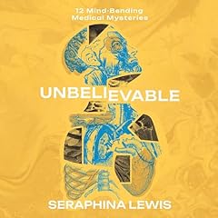 Unbelievable Audiolibro Por Seraphina Lewis arte de portada