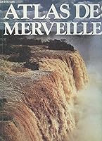 Atlas des merveilleux. 2724221613 Book Cover
