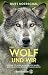 Produktbild Der Wolf und wir: Wie aus ihm unser erstes Haustier wurde  und warum seine Rückkehr Chancen bietet