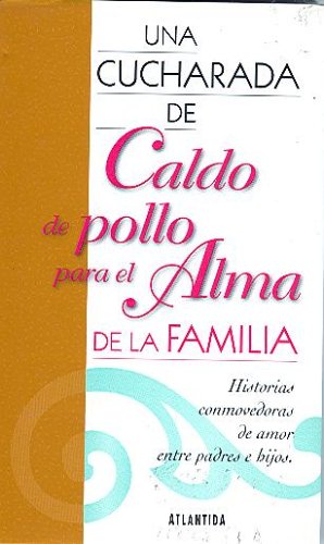 Caldo De Pollo Para El Alma De La Familia