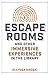 Produktbild Escape Rooms and Other Immersive Experiences in the Library