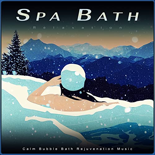 Spa Bath Relaxation Calm Bubble Bath Rejuvenation Music by Harper Zen