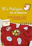 anstoss 2 gold mac  30 x Religion für 45 Minuten – Klasse 1/2: Fertige Stunden zu allen Lehrplanbereichen