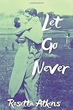 Let Go Never