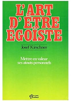 Mass Market Paperback Art D'etre Egoiste -L' [French] Book