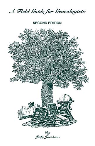 A Field Guide for Genealogists, Second Edition