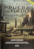 Prueba de fuego. Maze Runner (Spanish Edition)