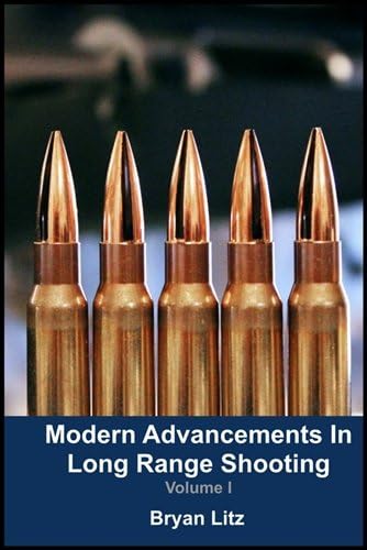 Modern Advancements in Long Range Shooting by Bryan Litz (2014-08-01)